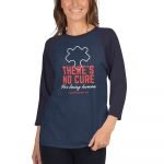 There’s No Cure For Being Human – 3/4 sleeve raglan shirt