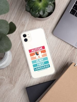Autism Is My First Language – iPhone Case