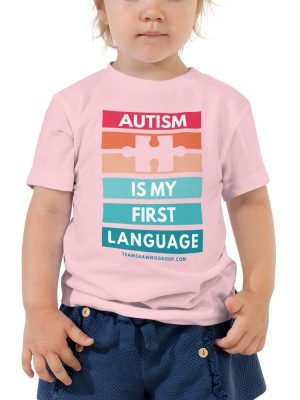 Autism Is My First Language – Toddler Short Sleeve Tee