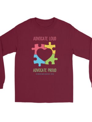 Advocate Proud, Advocate Loud – Unisex Long Sleeve Shirt