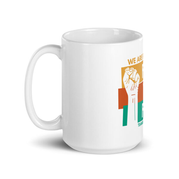 We Are Ready - Mug - Image 10