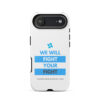 Tough Case for iPhone 11 - iPhone 17 Pro Max - "We Will Fight Your Fight" - Image 25